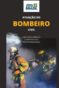 Atuação do Bombeiro Civil