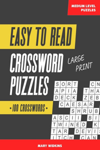 100 Large Print Easy To Read Medium Level Crossword Puzzles