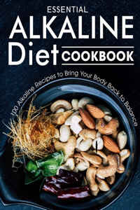 Essential Alkaline Diet Cookbook