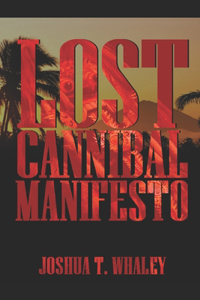 Lost Cannibal Manifesto