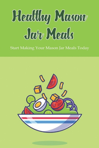 Healthy Mason Jar Meals