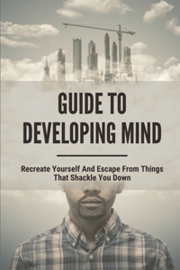 Guide To Developing Mind