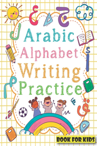 Arabic Alphabet Writing Practice Book for Kids