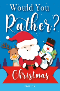 Would You Rather? Christmas Edition