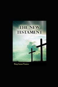 The New Testament, King James Version illustrated