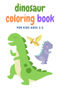 Dinosaur Coloring Book For Kids Ages 3-5