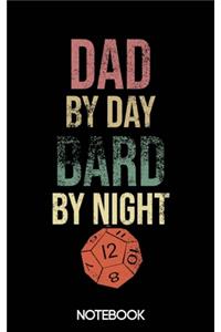 Dad by Day Bard by Night Notebook (100 pages)
