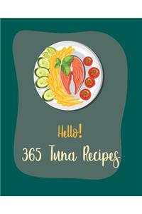 Hello! 365 Tuna Recipes