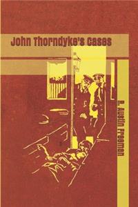 John Thorndyke's Cases