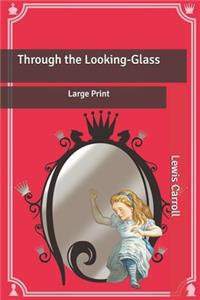 Through the Looking-Glass