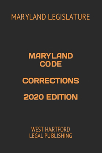Maryland Code Corrections 2020 Edition