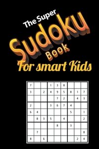 Super Sudoku Book For Smart Kids