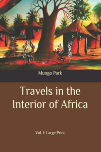 Travels in the Interior of Africa