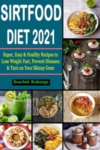 Sirtfood Diet #2021