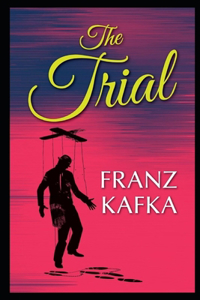 The Trial Annotated And Illustrated Book