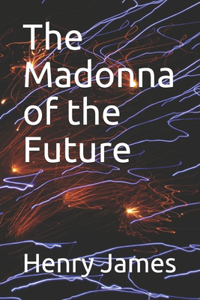 The Madonna of the Future