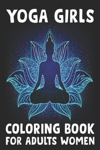 Yoga Girls Coloring Book For Adults Women