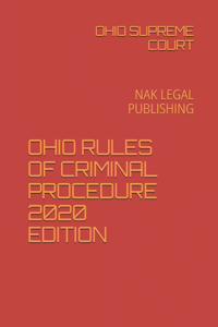 Ohio Rules of Criminal Procedure 2020 Edition