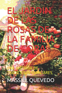 Jardin de Las Rosas de la Familia de Coral