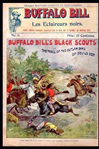 Les Eclaireurs noirs: ou La Piste des Outlaws de la Tanière du Diable - Fascicule n° 11