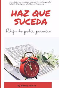 Haz Que Suceda