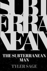Subterranean Man