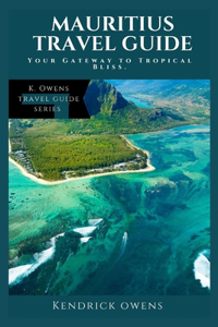 Mauritius Travel Guide