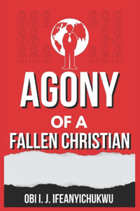 Agony of a Fallen Christian