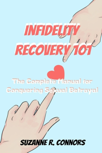 Infidelity Recovery 101