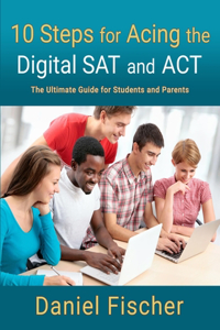 10 Steps for Acing the Digital SAT and ACT