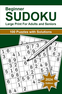 Beginner Sudoku Large Print For Adults and Seniors