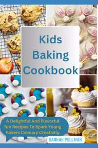 Kids Baking Cookbook