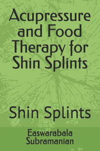 Acupressure and Food Therapy for Shin Splints