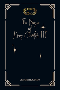The Reign of King Charles III