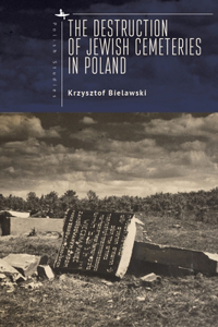 Destruction of Jewish Cemeteries in Poland