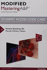 Modified Mastering A&p with Pearson Etext -- Standalone Access Card -- For Human Anatomy