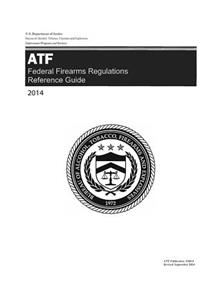 ATF Federal Firearms Regulations Reference Guide 2014