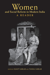 Women and Social Reform in Modern India: A Reader