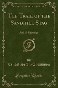 The Trail of the Sandhill Stag