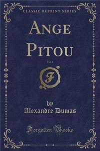 Ange Pitou, Vol. 1 (Classic Reprint)