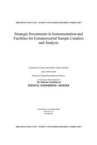 Strategic Investments in Instrumentation and Facilities for Extraterrestrial Sample Curation and Analysis