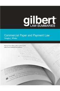 Gilbert Law Summaries on Commercial Paper and Payment Law