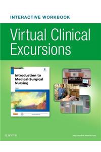 Virtual Clinical Excursions Online and Print Workbook for Introduction to Medical-Surgical Nursing