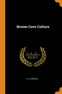 Broom Corn Culture