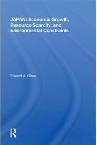 JAPAN: Economic Growth, Resource Scarcity, and Environmental Constraints