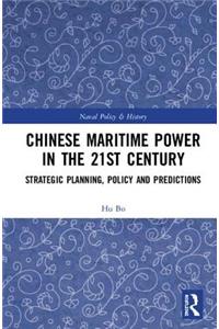 Chinese Maritime Power in the 21st Century