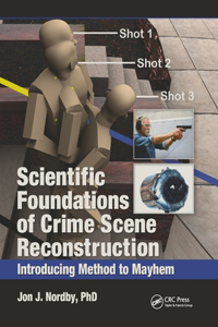 Scientific Foundations of Crime Scene Reconstruction