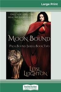 Moon Bound (16pt Large Print Edition)