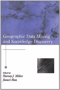 Geographic Data Mining and Knowledge Discovery