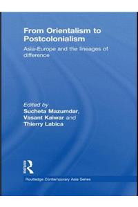 From Orientalism to Postcolonialism